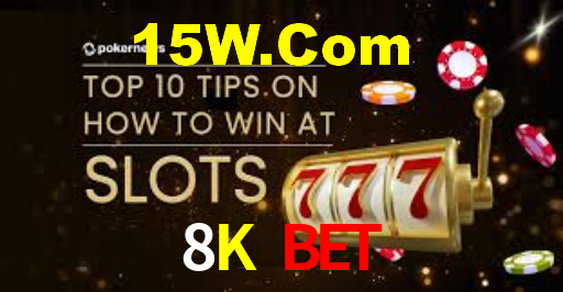 8K Bet